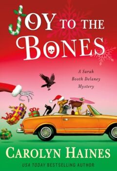 Joy To The Bones (Sarah Booth Delaney Mystery #31)