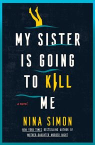 My Sister Is Going To Kill Me