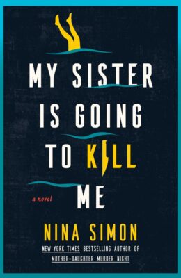 My Sister Is Going To Kill Me