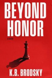 Beyond Honor: A Novel