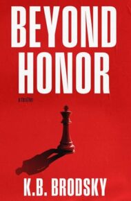 Beyond Honor: A Novel
