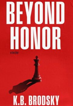 Beyond Honor: A Novel