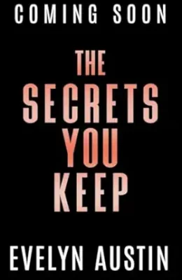 The Secrets You Keep (Dark Hearts #2)