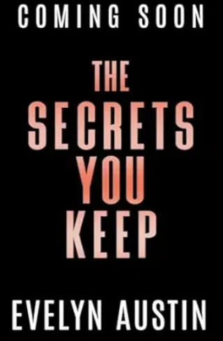 The Secrets You Keep (Dark Hearts #2)