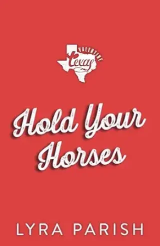 Hold Your Horses (Valentine Texas #6)