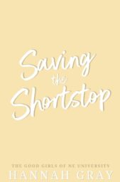 Saving The Shortstop (The Good Girls of NE University #3)