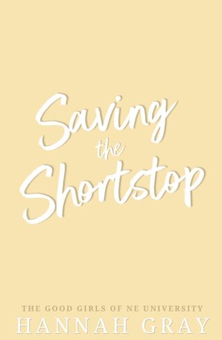 Saving The Shortstop (The Good Girls of NE University #3)