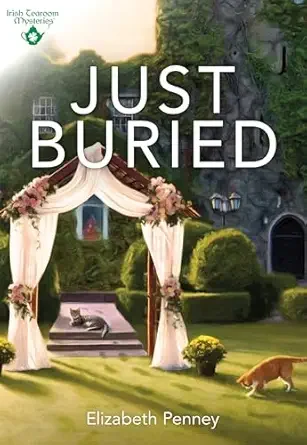 Just Buried (Irish Tearoom Mysteries #15)