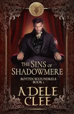 The Sins of Shadowmere (Rotten Scoundrels #1)