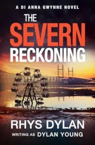 The Severn Reckoning (Detective Anna Gwynne #3)