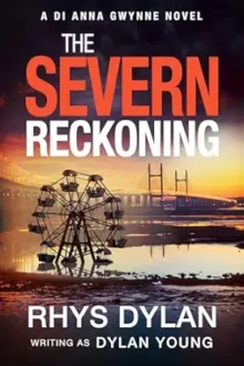 The Severn Reckoning (Detective Anna Gwynne #3)