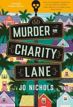 Murder on Charity Lane (The Marigold Cottages Mysteries #2)