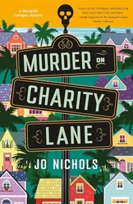 Murder on Charity Lane (The Marigold Cottages Mysteries #2)