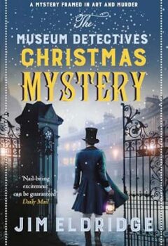 The Museum Detectives’ Christmas Mystery (Museum Mysteries)