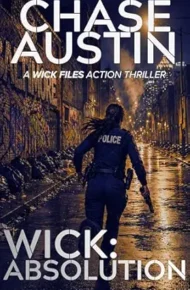 Wick: Absolution (Wick Files #5)
