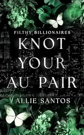 Knot Your Au Pair (Filthy Billionaire Alphas #2)