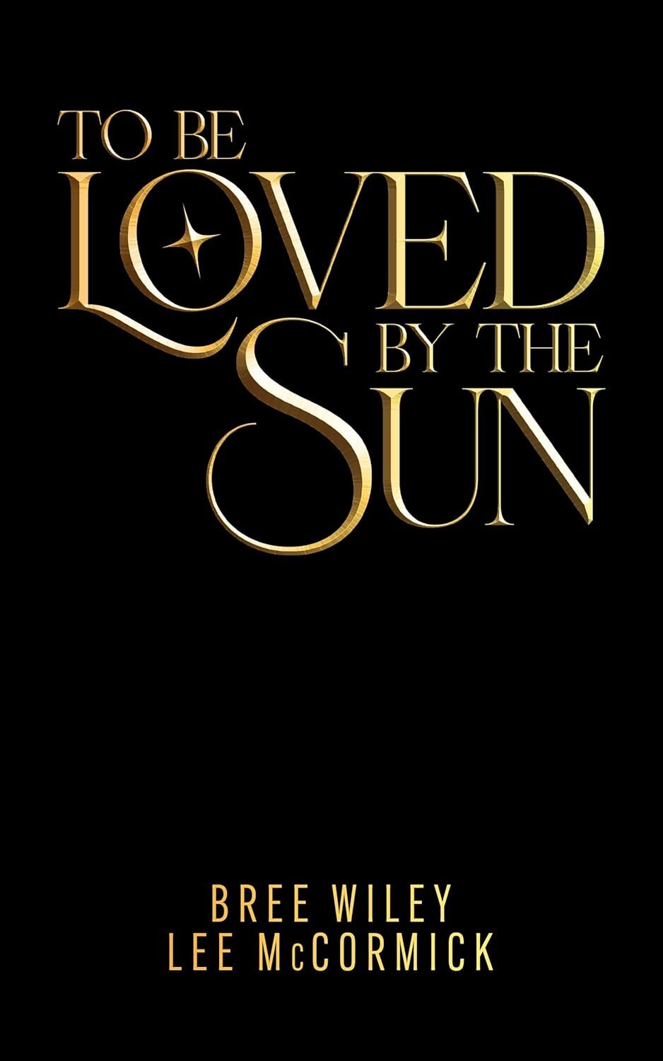 To Be Loved By The Sun