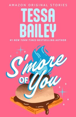 S’more of You (Summer Lovin’ Collection #1)
