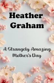 A Strangely Amazing Mother’s Day (Krewe of Hunters)