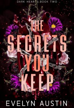 The Secrets You Keep (Dark Hearts #2)