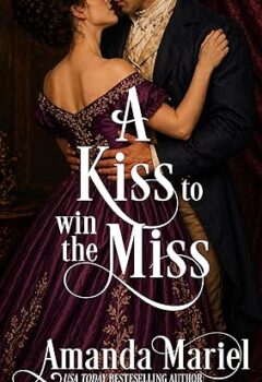 A Kiss to win the Miss (Courting Kisses and Chaos #4)
