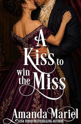 A Kiss to win the Miss (Courting Kisses and Chaos #4)