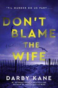 Don’t Blame the Wife