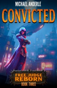 Convicted (Free Judge Reborn #3)