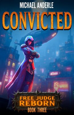 Convicted (Free Judge Reborn #3)