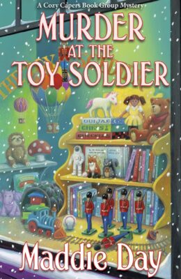 Murder at the Toy Soldier (Cozy Capers Book Group #8)