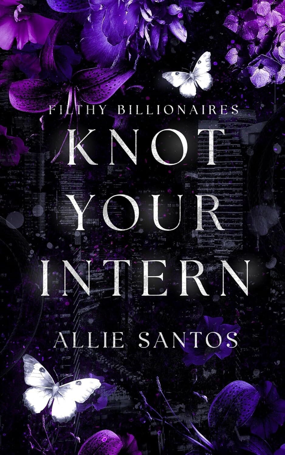 Knot Your Intern (Filthy Billionaire Alphas #1)