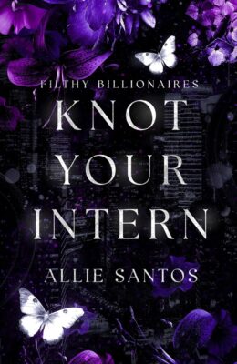 Knot Your Intern (Filthy Billionaire Alphas #1)