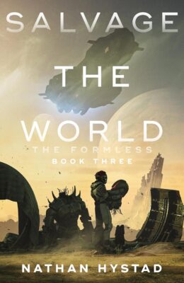 Salvage the World (Formless #3)