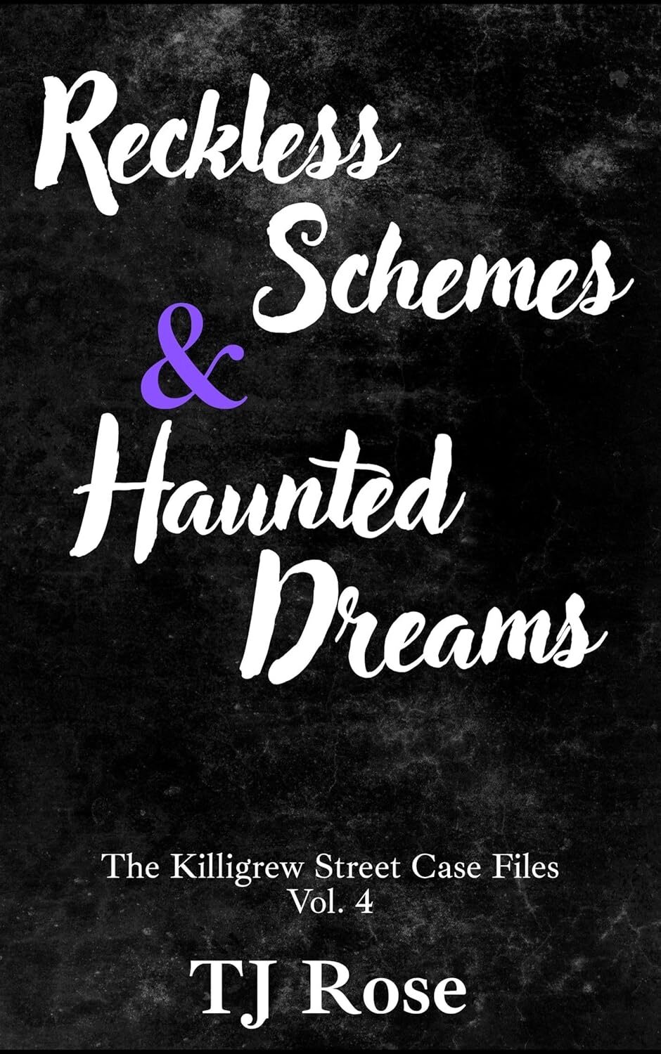 Reckless Schemes & Haunted Dreams (The Killigrew Street Case Files #4)