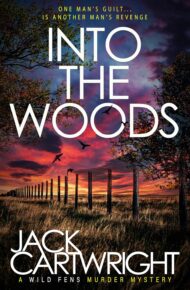Into The Woods (Wild Fens Murder Mystery #19)