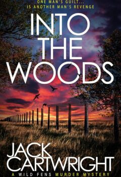 Into The Woods (Wild Fens Murder Mystery #19)