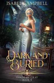 Dark And Buried (House Of Gray #4)