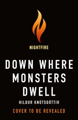 Down Where Monsters Dwell