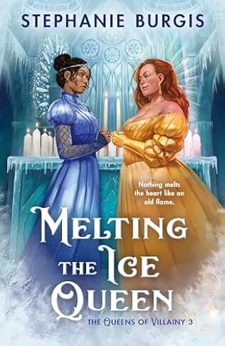 Melting the Ice Queen (Queens of Villainy #3)