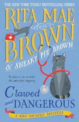 Clawed And Dangerous (Mrs. Murphy #34)