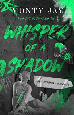 Whisper Of A Shadow (River Styx Heathens #2)