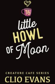 Little Howl Of Moon (Creature Cafe #16)
