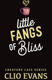 Little Fangs Of Bliss (Creature Cafe #18)