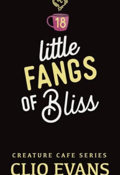 Little Fangs Of Bliss (Creature Cafe #18)