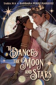 To Dance The Moon And Stars