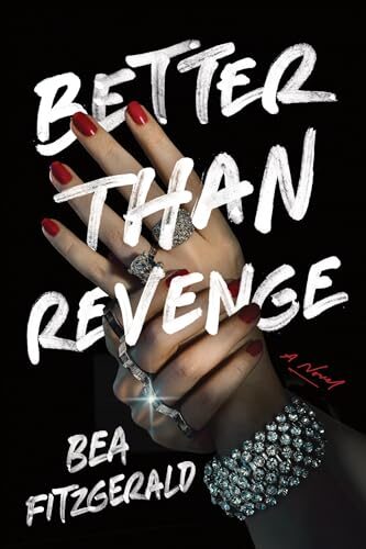 Better Than Revenge: A Novel