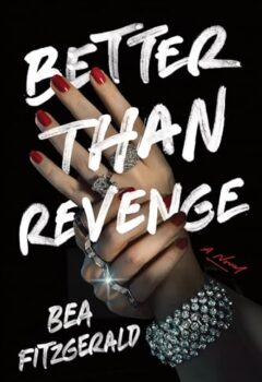 Better Than Revenge: A Novel