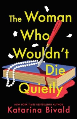 The Woman Who Wouldn’t Die Quietly (Berit Gardner #3)