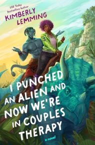 I Punched An Alien And Now We’re In Couples Therapy (Cosmic Chaos #2)
