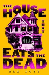 The House That Eats The Dead